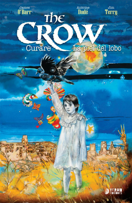 The Crow. Curare y La Piel del Lobo