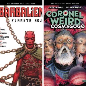‘Black Hammer Universe. Coronel Weird: Cosmagogo & Barbalien: Planeta Rojo’, Lemire y compañía por partida doble